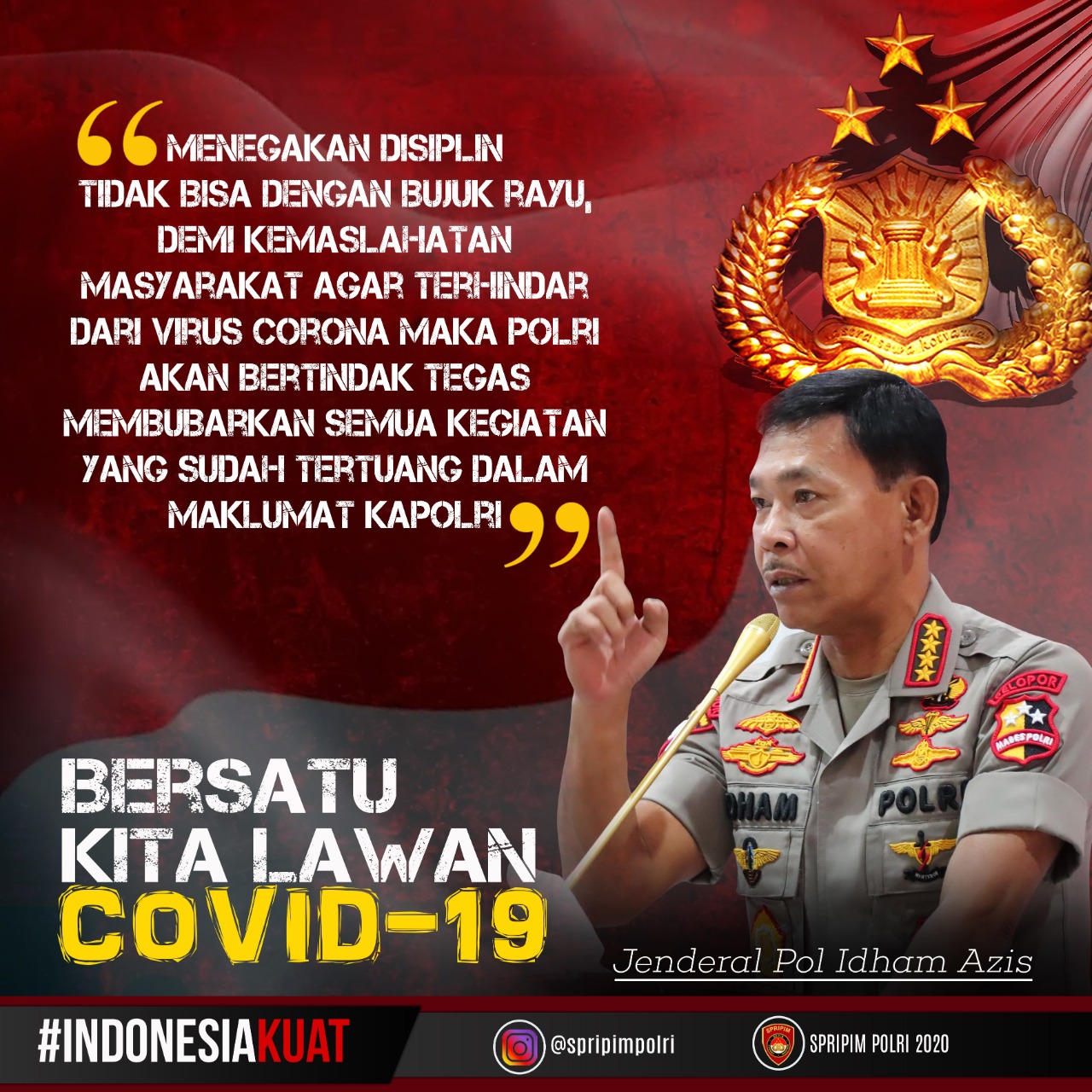 Kapolri Serukan ; Mari Bersatu, Kita Melawan Covid -19